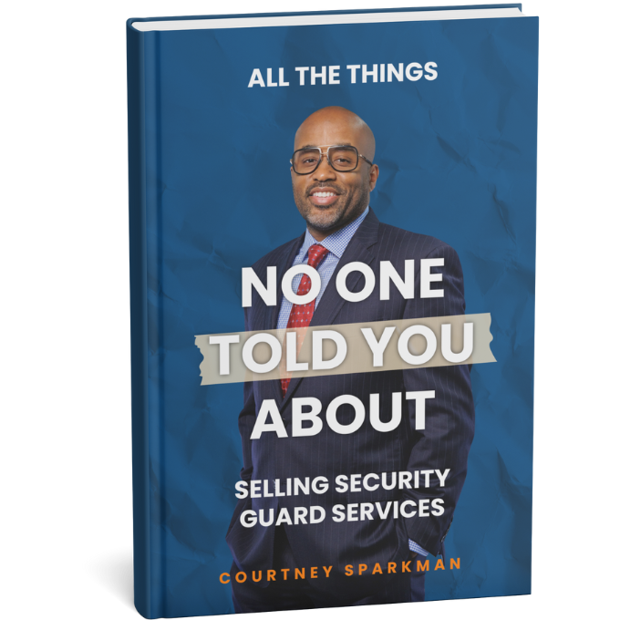 All The Things No One Told You About Selling Security Guard Services